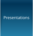 Presentations